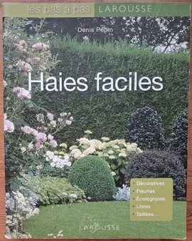 Haies faciles- Denis Pépin (Éditions Larousse)