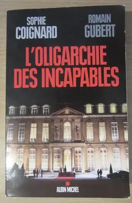 Livre - S Coignard & R Gubert - L'Oligarchie des incapables
