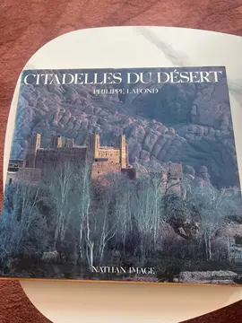 beau livre “ les citadelles du désert “