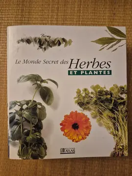 Le Monde Secret des Herbes et Plantes - ATLAS