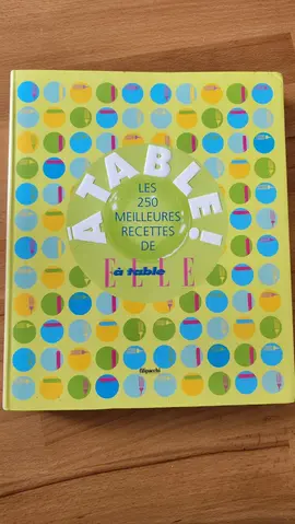 Livre de recettes "Les 250 meilleures recettes de Elle à table"