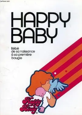 lives " HAPPY BABY, BEBE DE SA NAISSANCE A SA PREMIERE BOUGIE "