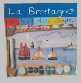 Livre Travaux Créatifs "La Bretagne au bout des doigts"