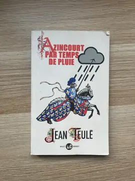 Azincourt par temps de pluie de Jean Teulé