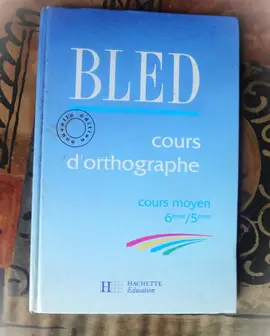 Bled cours d'orthographe cours moyen 6e 5e