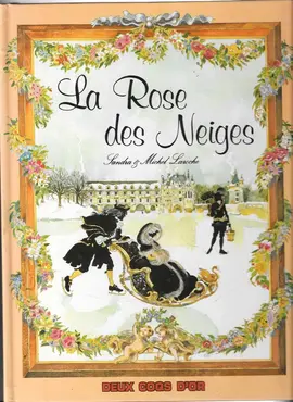 LIVRE CONTE POUR ENFANT LA ROSE DES NEIGES