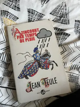 Azincourt par temps de pluie de Jean Teulé
