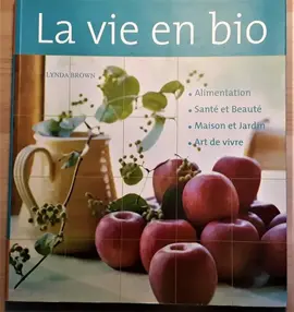 Ouvrage la vie en bio Lynda Brown