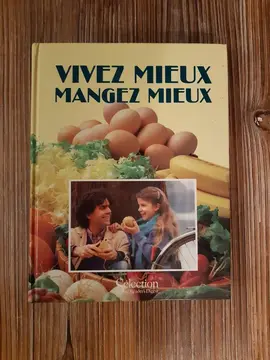 Livre "Vivez mieux,mangez mieux " avec conseils et recettes