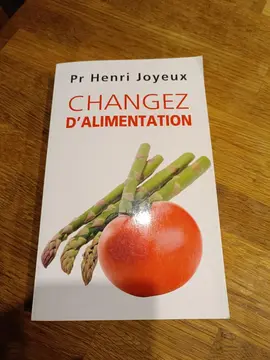 Livre Changez d'alimentation Pr Henri Joyeux
