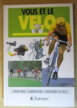 Livre - Vous et le vélo - Larousse