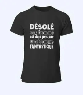 Tee shirt homme col rond Désolé cet homme est déjà pris par une femme fantastique 3xl