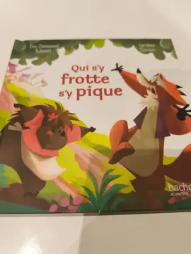 Livre pour enfant "Qui s'y frotte s'y pique"