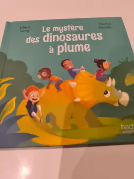 Livre pour enfant "Le mystère des dinosaures à plumes"