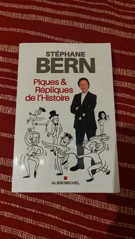 Piques et Répliques de l'histoire - Stéphane Bern