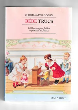 LIVRE GUIDE BEBE TRUCS