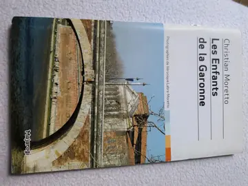 les enfants de la Garonne. Christian Moretto