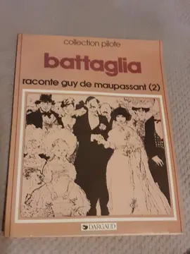 Battaglia raconte Guy de Maupassant