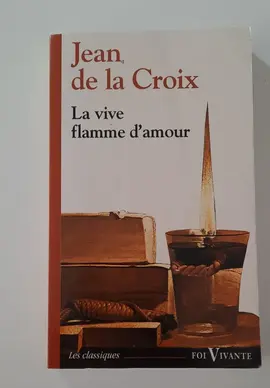 livre de Jean de La Croix : la vive flamme de l'amour