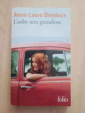 Roman : L'aube sera grandiose, AL Bondoux