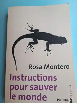 Instructions pour sauver le monde, Rosa Montero