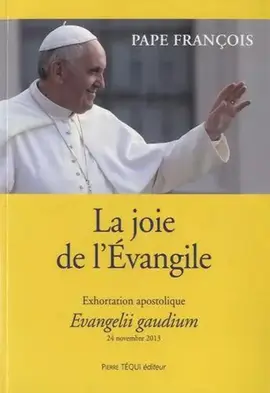 "La joie de l'Evangile" par le pape François