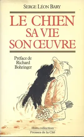 Le chien, sa vie, son œuvre.