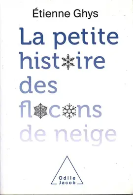 La petite histoire des flocons de neige.