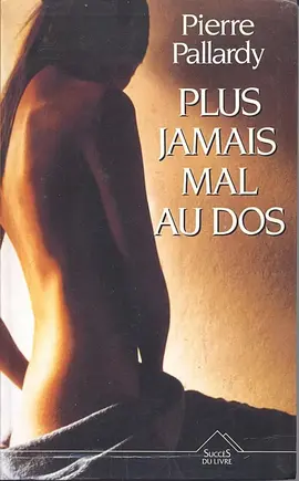 Plus jamais mal au dos.