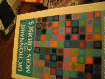 DICTIONNAIRE DES MOTS CROISES