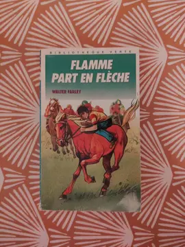 Flamme part en flèche - Walter Farley