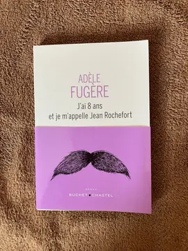 Livre - J’ai huit ans et je m’appelle Jean Rochefort - Adèle Fugère