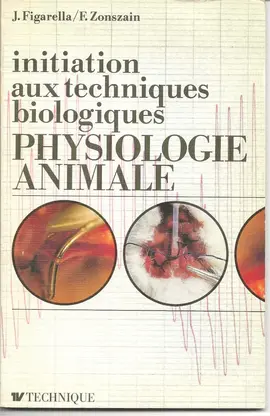 INITIATION AUX TECHNIQUES DE PHYSIOLOGIE ANIMALE