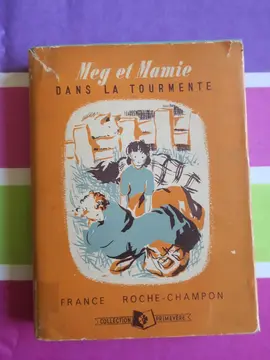 MEG ET MAMIE DANS LA TOURMENTE F. Roche-Champon Ed. Bourrelier 1953